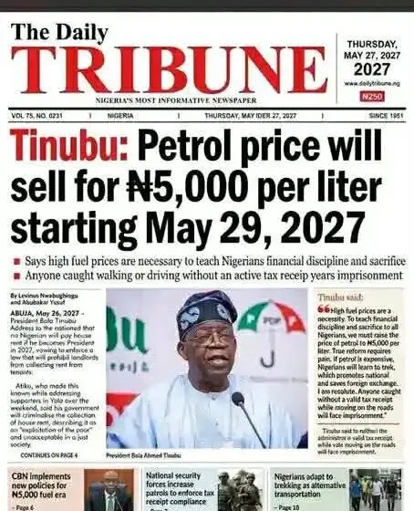 Fake Tribune Front Page Claims Tinubu Will Increase Petrol Price to ₦5,000 in 2027